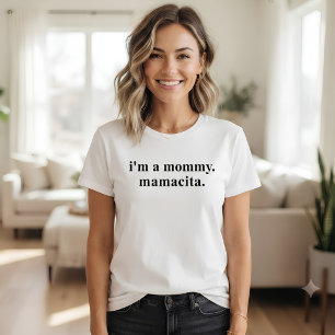 Ik ben een Mamacita Moeder Grappige Moeder T-shirt