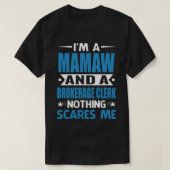 Ik ben een MAMAW en een makelaardij. T-shirt (Design voorkant)