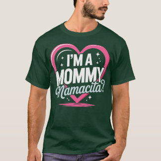 Ik ben een mamma mamacita grappige huda liefde geï t-shirt