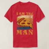 Ik ben een Man T-shirt van Pizza Funny Women Cadea (Design voorkant)