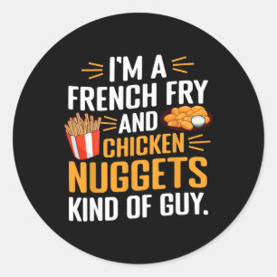 Ik Ben Een Man Van Franse Frites En Kipnuggets F Ronde Sticker