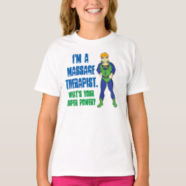 Ik ben een Massage Therapist. Wat is je superkrach T-shirt