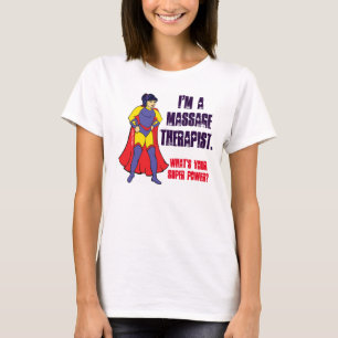 Ik ben een Massage Therapist. Wat is je superkrach T-shirt