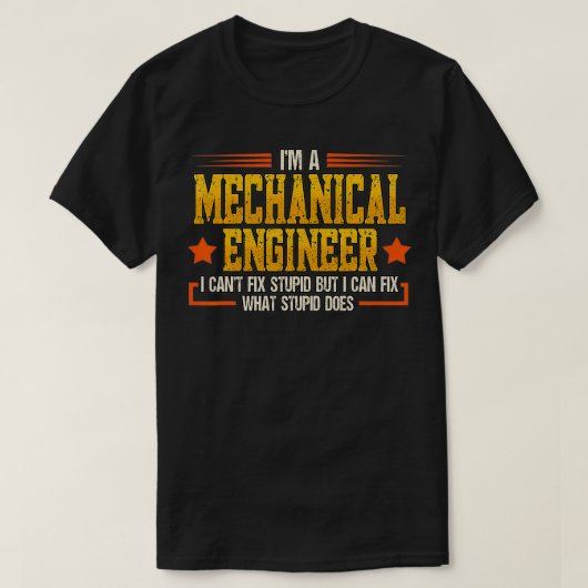 Ik ben een Mechanische Engineer die ik niet kan Fi T-shirt (Design voorkant)