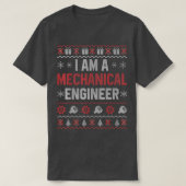 Ik ben een Mechanische Engineer Ugly KerstSweater T-shirt (Design voorkant)