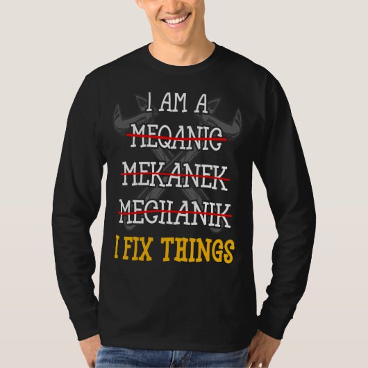 Ik ben een Mechanische I Fix Dingen Machinist Auto T-shirt (Voorkant)