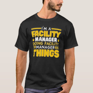 Ik ben een medewerker van de Manager van de Facili T-shirt