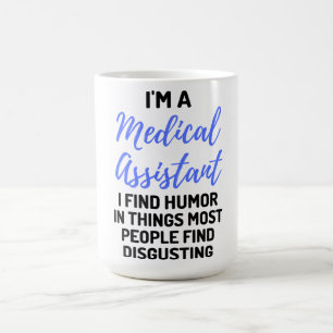 Ik ben een medisch assistent die ik Humor vind in Koffiemok