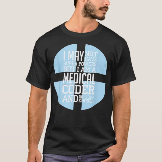 Ik ben een medisch coderingsprogrammeur t-shirt (Voorkant)