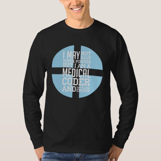 Ik Ben Een Medische Codeur Programmeur Code Medisc T-shirt (Voorkant)