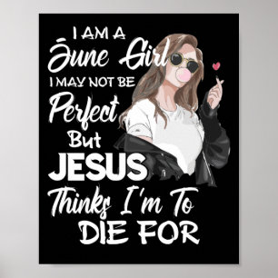 Ik ben een meisje dat ik juni niet perfect ben, ma poster