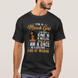 Ik ben een meisje van maart, geen meisje van een m t-shirt