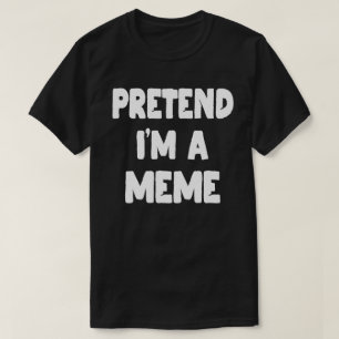 Ik ben een Meme Funny Halloween Costume Gift. T-shirt