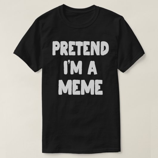 Ik ben een Meme Funny Halloween Costume Gift. T-shirt (Design voorkant)