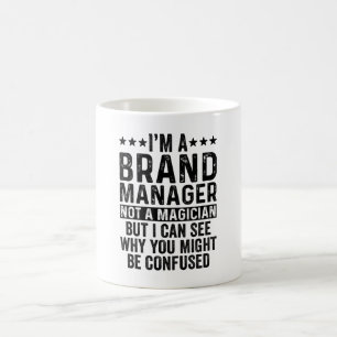 Ik ben een merk manager, geen tovenaarsmuziek. koffiemok