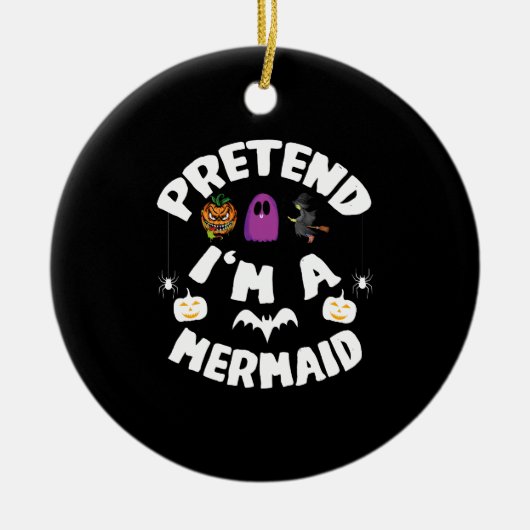 Ik ben een Mermaid Funny Halloween Costume Gift. Keramisch Ornament (Voorkant)