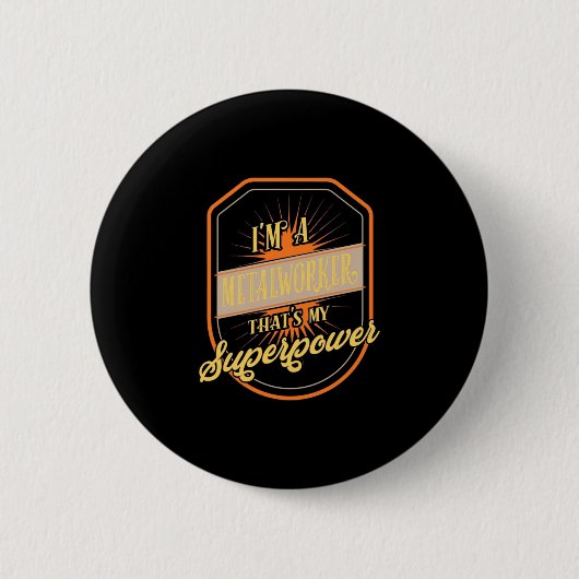 Ik ben een metalarbeider ronde button 5,7 cm (Voorkant)