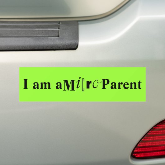 Ik ben een Micro Parent Bumpersticker (Op auto)