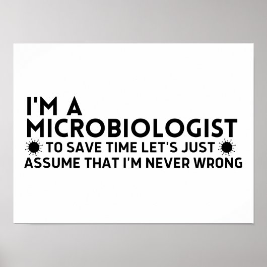 Ik ben een microbioloog om tijd te besparen... om  poster (Voorkant)