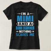 Ik ben een MIMI en een bankexaminator... niets maa T-shirt (Design voorkant)