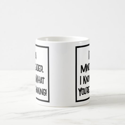 Ik ben een Mind Reader. Ik weet wat je denkt. Koffiemok (Center)