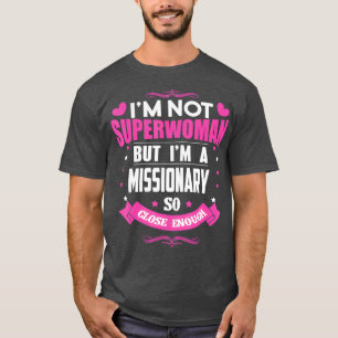 Ik ben een missionaris t-shirt