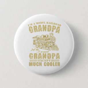 Ik ben een model van Railroad Grandpa net als een  Ronde Button 5,7 Cm