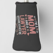 Ik ben een moeder en een advocaat, niets maakt me  golfheadcover (Draai 90)