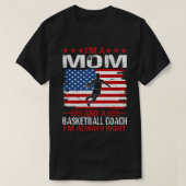 Ik ben een moeder en een basketbalcoach t-shirt (Design voorkant)