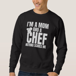 Ik ben een moeder en een Chef. Niets maakt me Kitc Trui