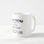 Ik ben een moeder en een data scientist, niets bea koffiemok (Voorkant rechts)