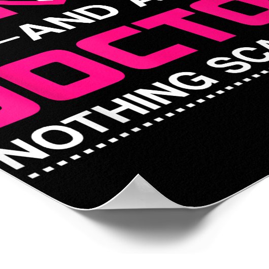 Ik ben een moeder en een dokter... niets maakt me  poster (Hoek)