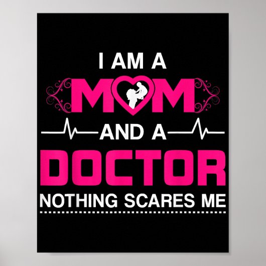 Ik ben een moeder en een dokter... niets maakt me  poster (Voorkant)