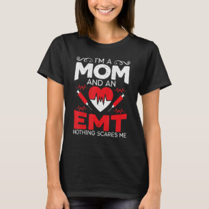 Ik ben een moeder en een Emt Ems Paramedic Health T-shirt