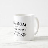 Ik ben een moeder en een gynaecoloog niets beangst koffiemok (Voorkant rechts)