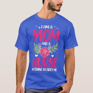 Ik ben een moeder en een verpleegster... niets maa t-shirt