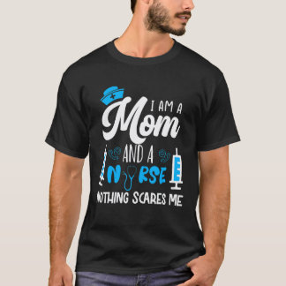 Ik Ben Een Moeder En Een Verpleegster Niets Maakt  T-shirt