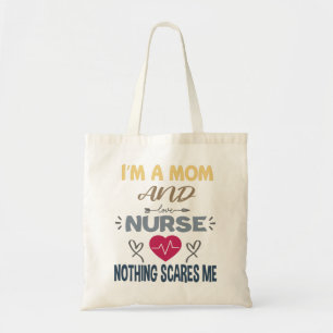 Ik Ben Een Moeder En Een Verpleegster Niets Maakt Tote Bag