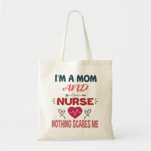 Ik Ben Een Moeder En Een Verpleegster Niets Maakt Tote Bag