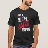 Ik ben een moeder tegen vapende grappige mama t-shirt (Voorkant)