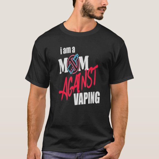 Ik ben een moeder tegen vapende grappige mama t-shirt (Voorkant)