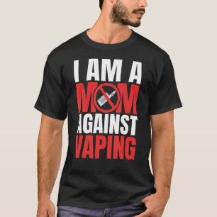 Ik ben een moeder tegen vaping grappige mama_1 t-shirt