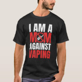 Ik ben een moeder tegen vaping grappige mama_1 t-shirt (Voorkant)