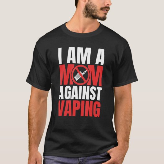 Ik ben een moeder tegen vaping grappige mama_1 t-shirt (Voorkant)