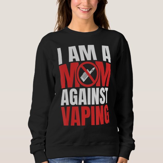 Ik ben een moeder tegen vaping grappige mama_1 trui (Voorkant)