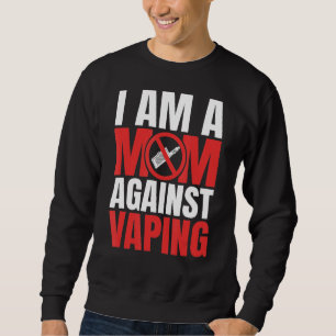 Ik ben een moeder tegen vaping grappige mama_1 trui