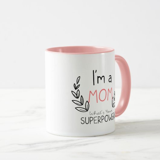 Ik ben een moeder, wat is je superkracht-Mok? Mok (Voorkant rechts)