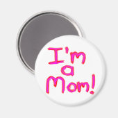IK BEN EEN MOM! MAGNEET (Voorkant / Achterkant)