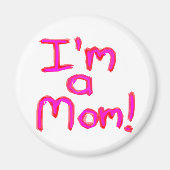 IK BEN EEN MOM! MAGNEET (Voorkant)