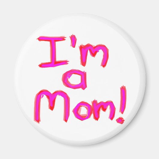 IK BEN EEN MOM! MAGNEET (Voorkant)
